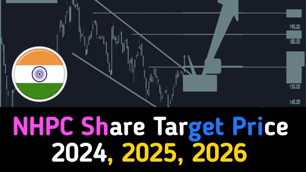 NHPC Share Target Price: एनएचपीसी टारगेट शेयर 2024, 2025, 2026 यहाँ से देखें